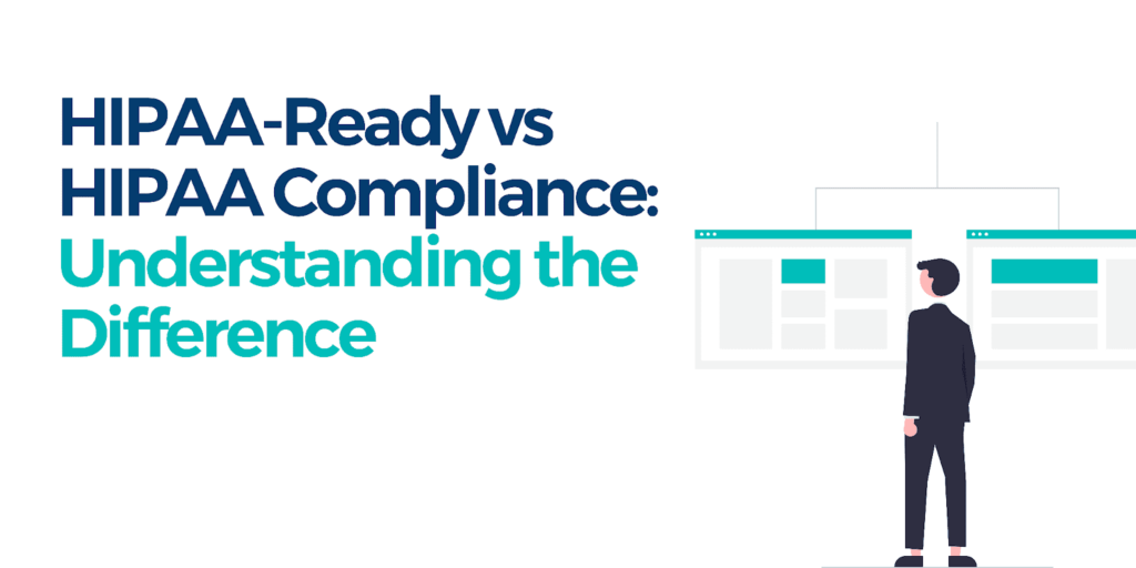 HIPPA Ready vs HIPPA Compliance
