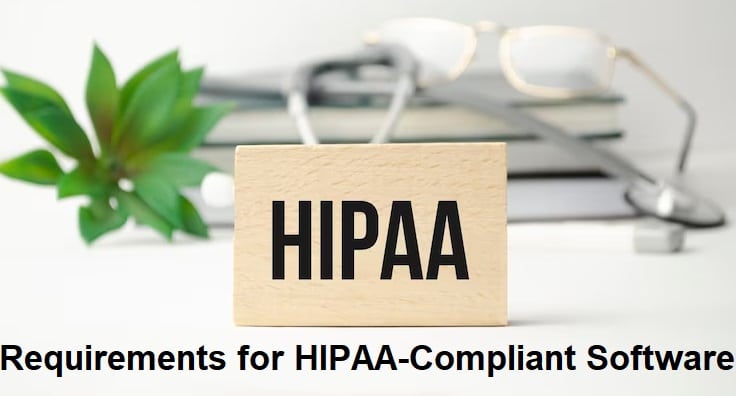 Requirements for HIPAA-Compliant Software