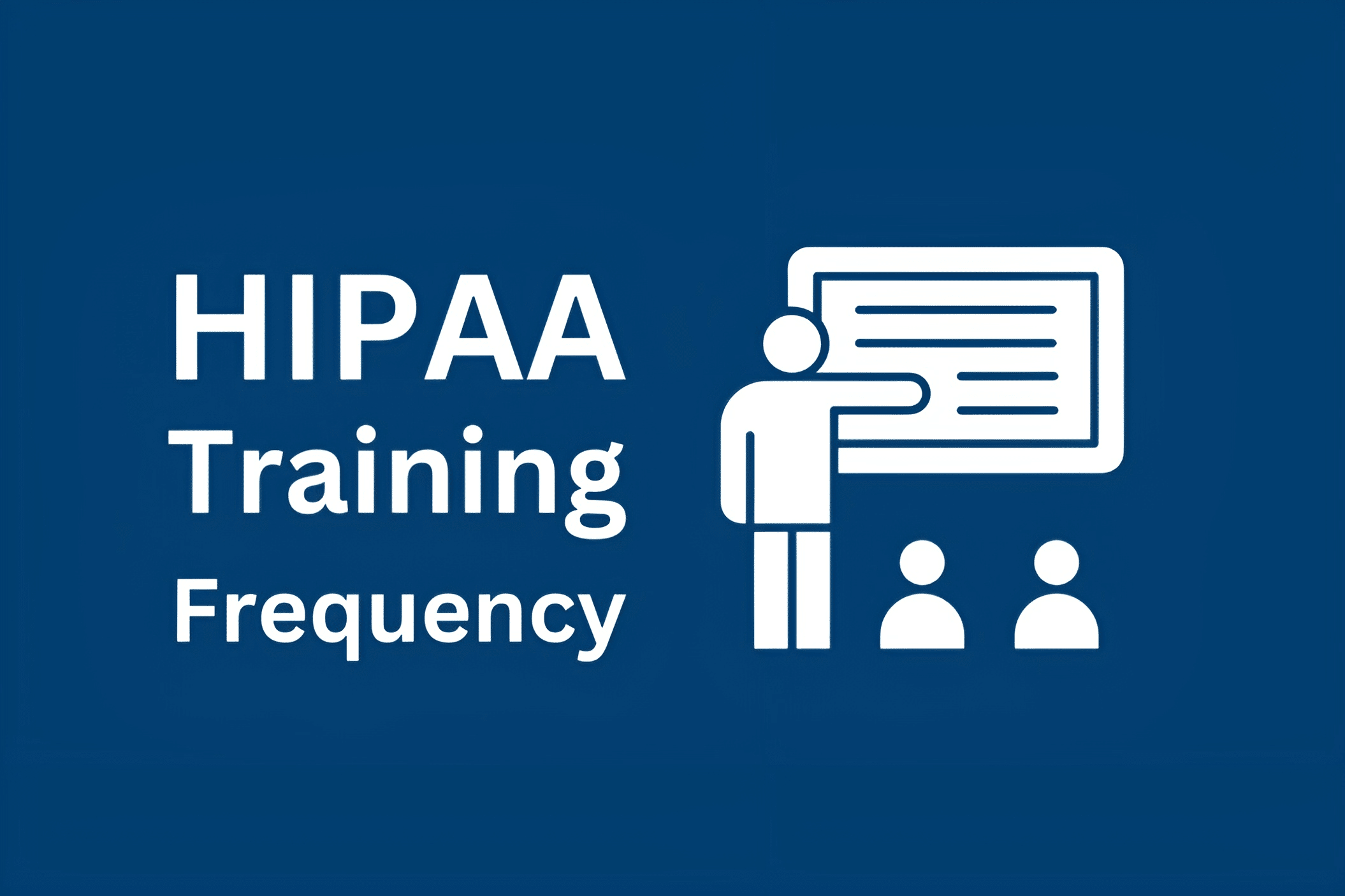 HIPAA Training Frequency