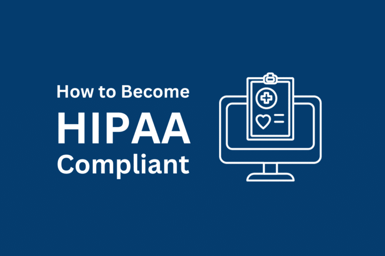 How to Become HIPAA-Compliant
