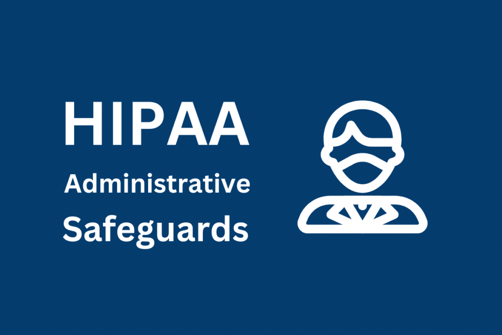HIPAA Administrative Safeguards
